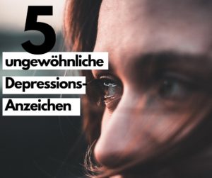 Read more about the article 5 ungewöhnliche Anzeichen dafür, dass du Depressionen haben könntest