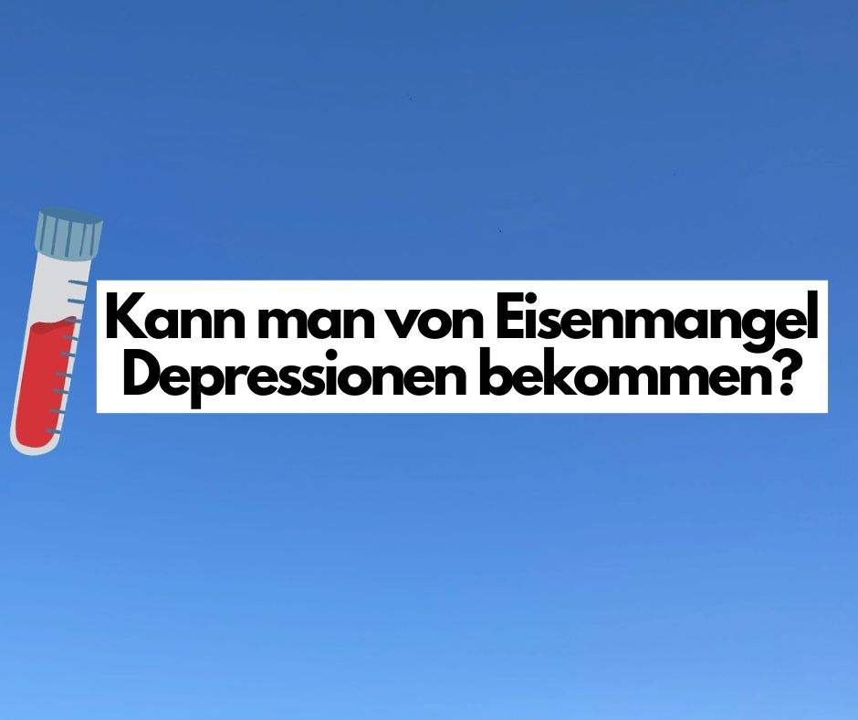 Read more about the article Kann man von einem Eisenmangel Depressionen bekommen?