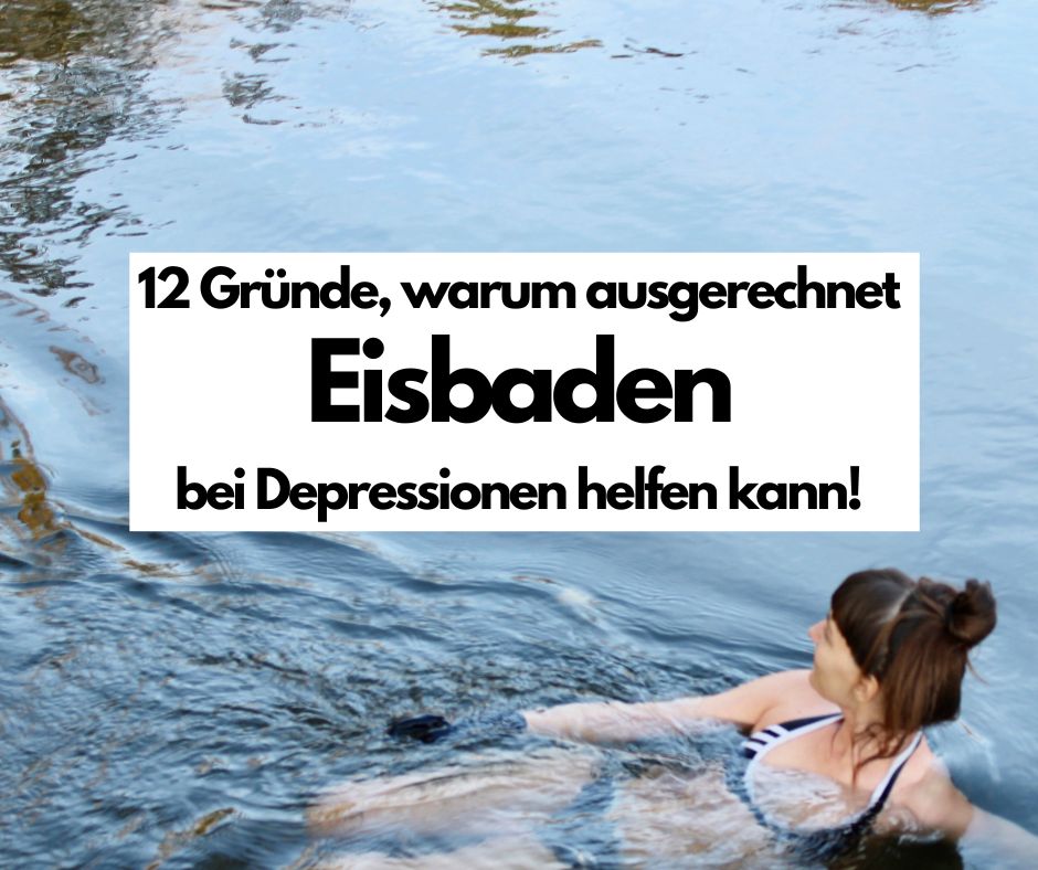 Du betrachtest gerade 12 Gründe, warum ausgerechnet Eisbaden bei Depressionen helfen kann!