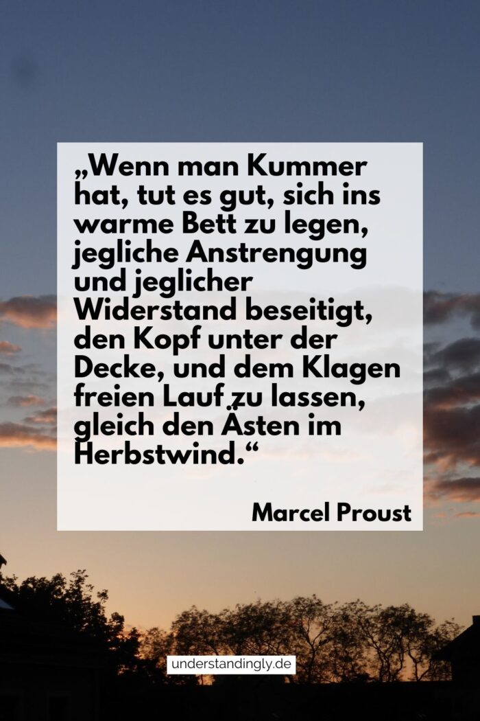 Zitat von Marcel Proust (bereits im Fließtext zitiert) zum Thema Traurigkeit und Depression.