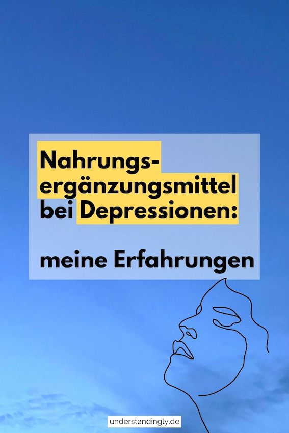 Grafik: blauer Himmel, davor der Text: Nahrungsergänzungsmittel bei Depressionen: meine Erfahrungen. 